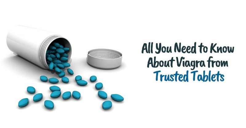 All You Need to Know About Viagra from Trusted Tablets